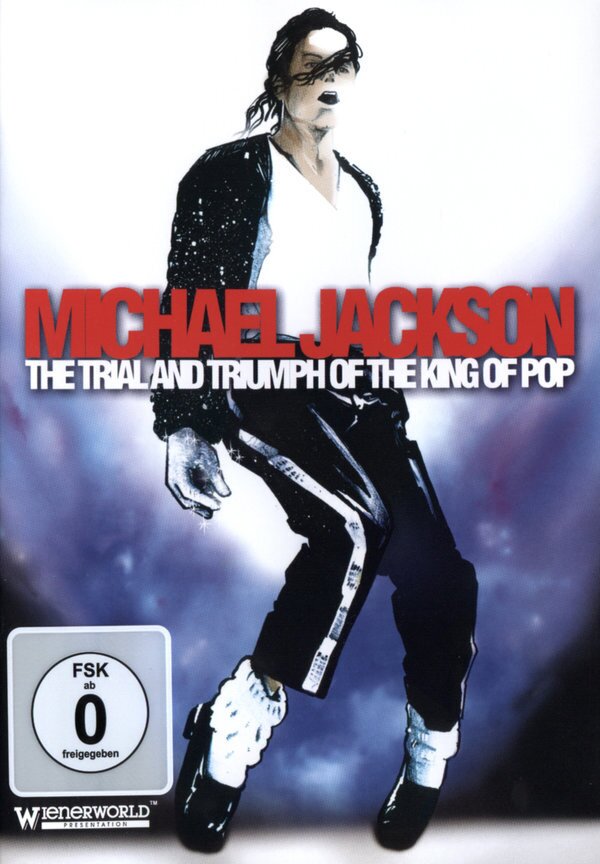 Michael Jackson - The trial and triumph of the King of Pop