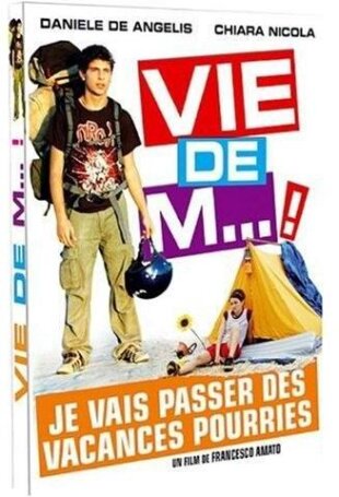 Vie de m... ! Je vais passer des vacances pourries (2006)