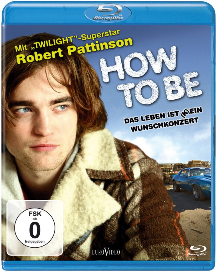 How to Be - Das Leben ist (k)ein Wunschkonzert (2008)