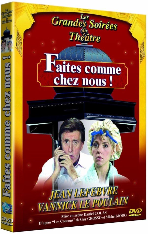 Faites comme chez nous! (2009) Les Grandes Soirées du Théâtre