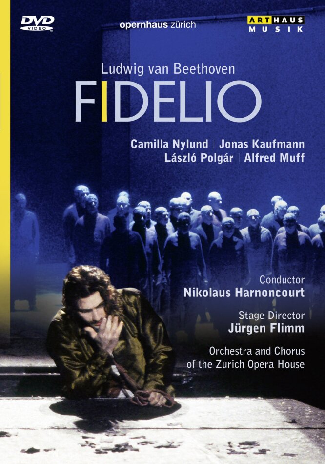 Opernhaus Zürich, Nikolaus Harnoncourt & Jonas Kaufmann - Beethoven - Fidelio Arthaus