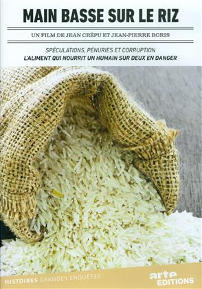 Main basse sur le riz (Arte &Eacute;ditions)