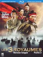 Les 3 royaumes - Version longue - Partie 2 (2009)