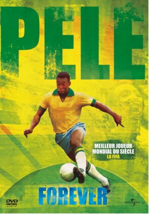 Pel&eacute; Forever - Pel&eacute; Eterno (2004)
