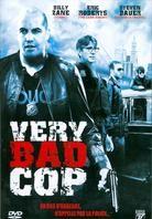Very bad cop