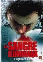 La Sangre Iluminada - Enlightened Blood