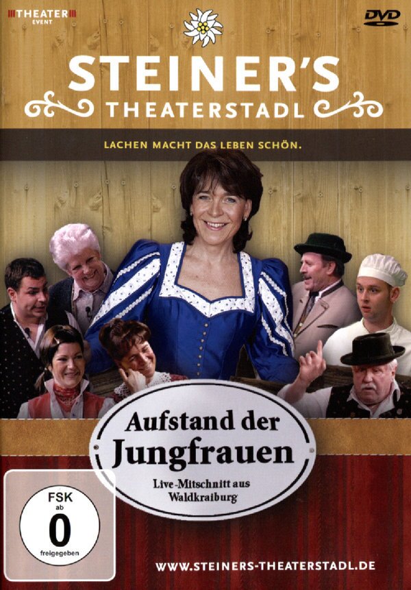 Peter Steiners Theaterstadl - Aufstand der Jungfrauen