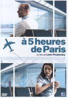 A 5 heures de Paris