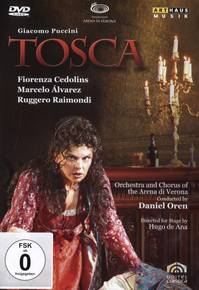 Orchestra dell'Arena di Verona, Daniel Oren & Fiorenza Cedolins - Puccini - Tosca Arthaus Musik