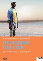 Un homme qui crie - Der weinende Mann - A screaming man (2010) Trigon-Film