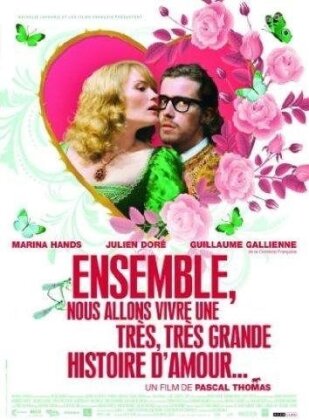 Ensemble, nous allons vivre une très, très grande histoire d'amour... (2010)