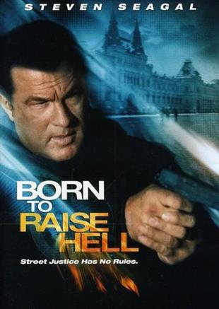 Born to raise hell (2010)