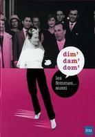 Dim' dam' dom' / Les femmes... aussi - Coffret 4 DVDs
