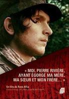 Moi, Pierre Rivière, ayant Ègorgè ma mère, ma soeur et mon frère...