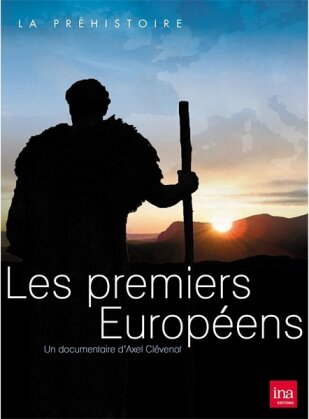 Les premiers Europ&eacute;ens - La Pr&eacute;histoire (2 DVD)