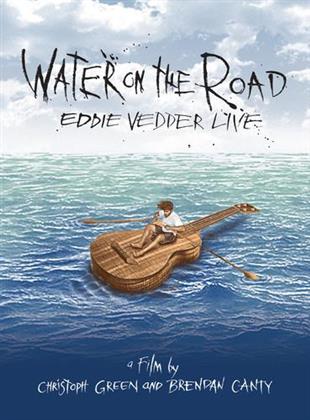 Vedder Eddie - Water on the Road - Live