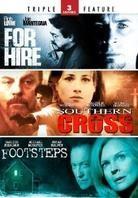 For Hire / Southern Cross / Footsteps 2 DVDs