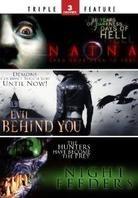 Naina / Evil behind you / Night feeders 2 DVDs