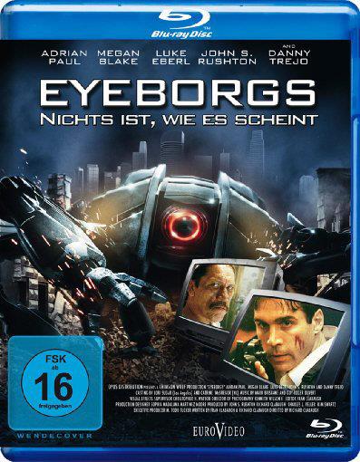 Eyeborgs - Nichts ist, wie es scheint (2009)