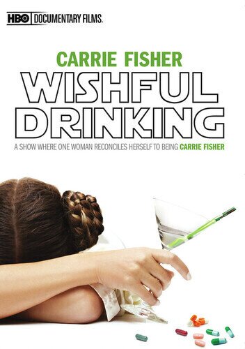 Carrie Fisher: Wishful Drinking