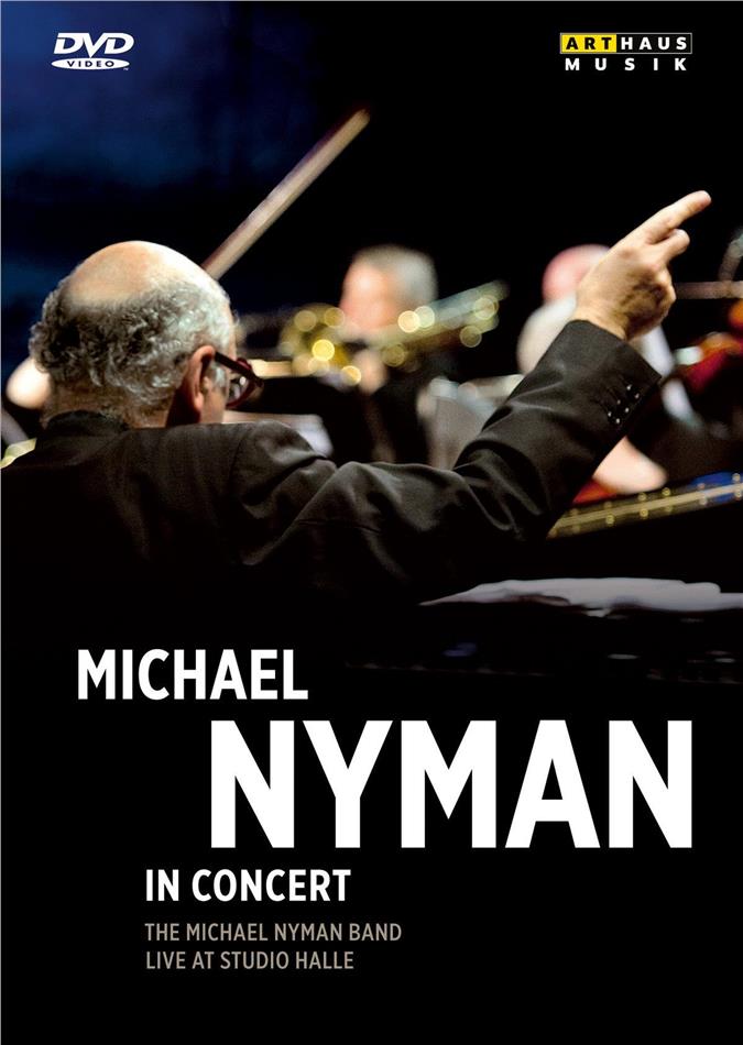 Michael Nyman & The Michael Nyman Band - In Concert - Live at Studio Halle Arthaus Musik