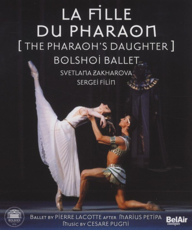 Bolshoi Ballet & Orchestra, Alexander Sotnikov & Sergey Filin - Pugni - La Fille du Pharaon Bel Air Classique