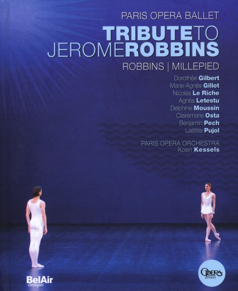 Opera Orchestra & Ballet National De Paris & Koen Kessels - Tribute to Jerome Robbins Bel Air Classiques