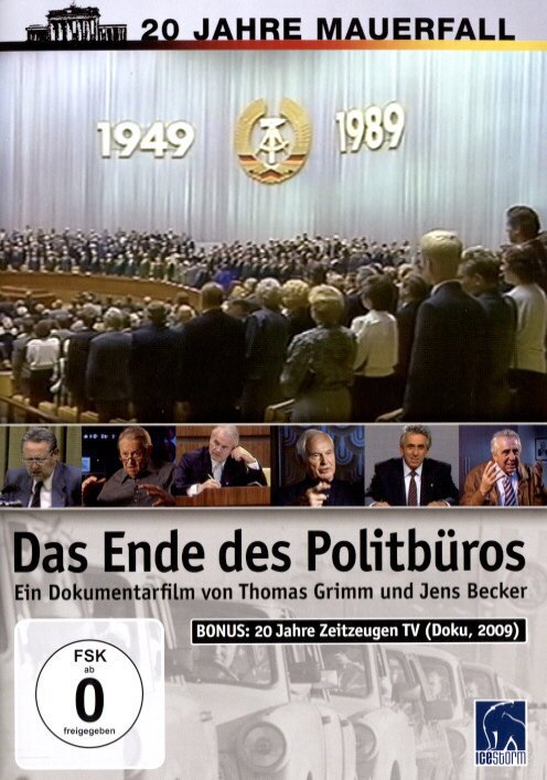 Das Ende des Politbüros 1949 - 1989 - (20 Jahre Mauerfall )