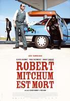 Robert Mitchum est mort (2010)