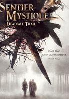 Sentier mystique - Deadfall Trail (2009)