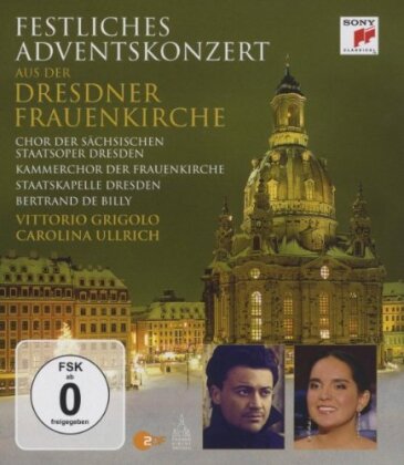 S&auml;chsische Staatskapelle Dresden & Bertrand de Billy - Festliches Adventskonzert 2010 Dresdner Frauenkirche (Sony Classical)