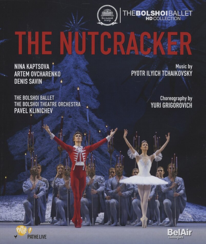 Bolshoi Ballet & Orchestra, Pavel Klinichev & Nina Kaptsova - Tchaikovsky - The Nutcracker Bel Air Classique