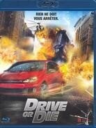 Drive or Die (2005)