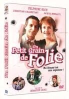 Un petit grain de folie