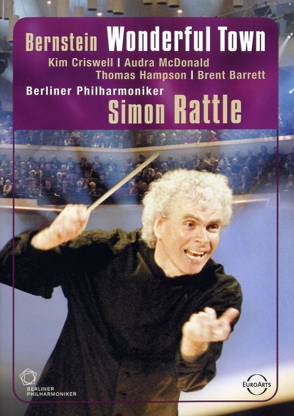Berliner Philharmoniker, Sir Simon Rattle & Wayne Marshall - Bernstein - Wonderful Town Euro Arts