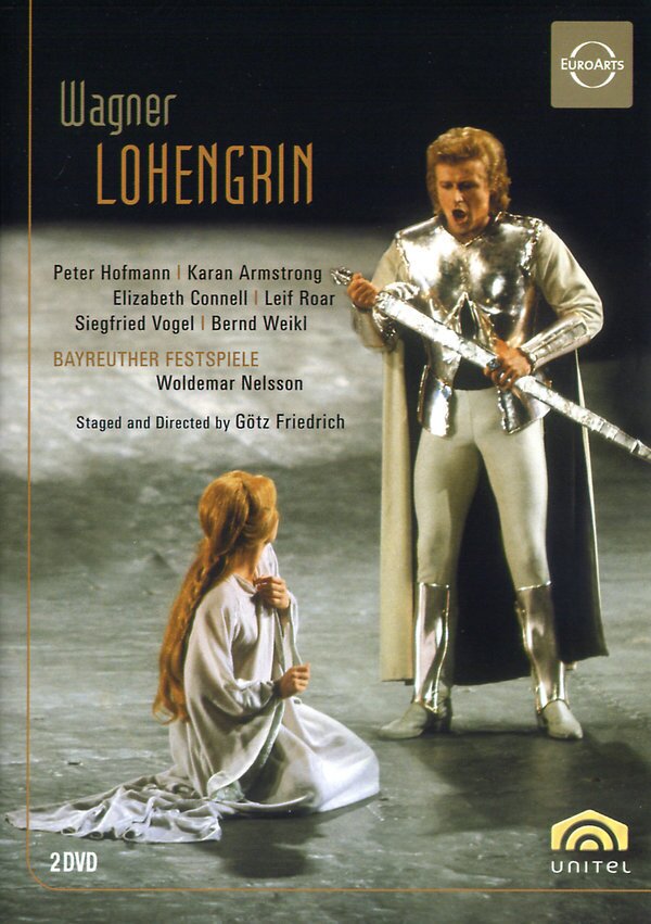 Bayreuther Festspiele Orchestra, Woldemar Nelsson & Peter Hofmann - Wagner - Lohengrin Euro Arts, Unitel Classica, 2 DVD