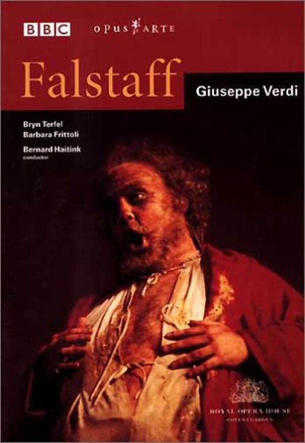 Orchestra of the Royal Opera House, Bernard Haitink & Bryn Terfel - Verdi - Falstaff BBC, Opus Arte