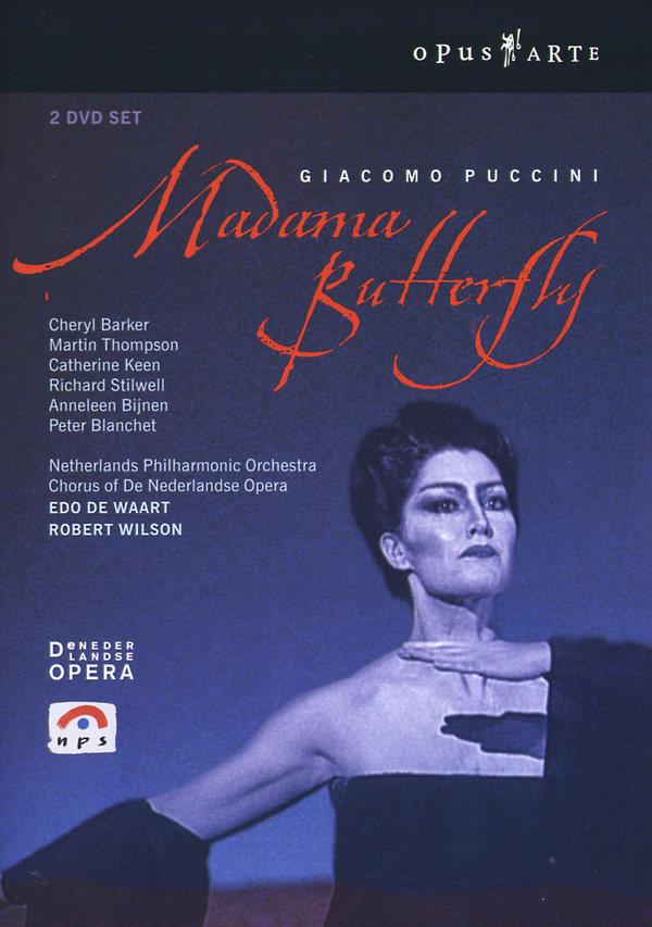 Nederlandse Opera Orchestra, Edo de Waart & Cheryl Barker - Puccini - Madama Butterfly Opus Arte, 2 DVDs
