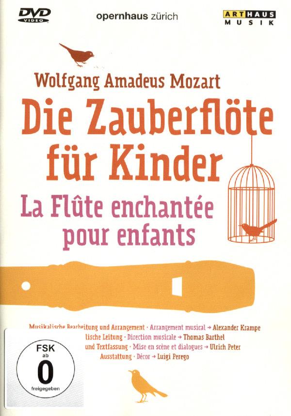 Opernhaus Zürich & Thomas Barthel - Mozart - Die Zauberflöte für Kinder Arthaus Musik