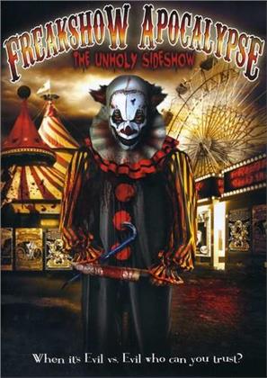 Freakshow Apocalypse - The Unholy Sideshow (2007)