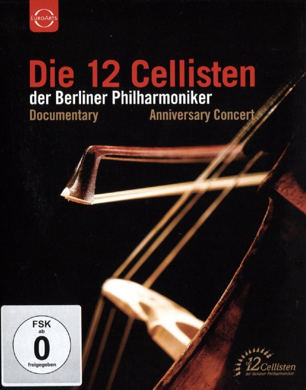Die 12 Cellisten der Berliner Philharmoniker Euro Arts, Anniversary Edition