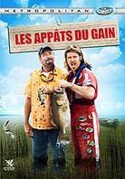 Les appâts du gain (2008)