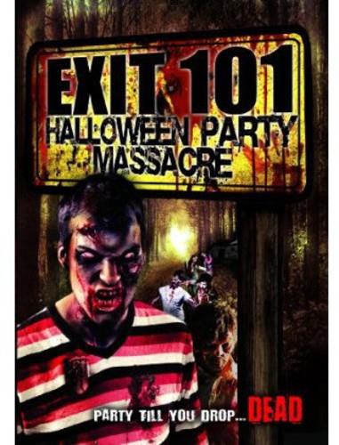 Exit 101 - Halloween Party Massacre (2011)