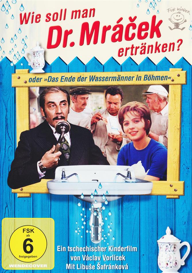 Wie soll man Dr. Mrácek ertränken? - oder "Das Ende der Wassermänner in Böhmen" (1975)