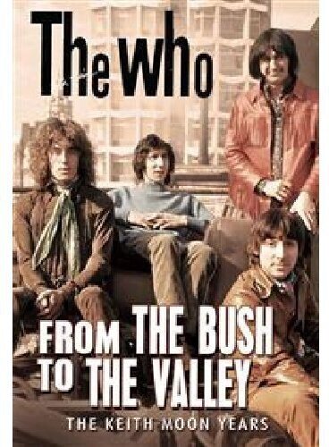 The Who - From the bush to the valley Inofficial
