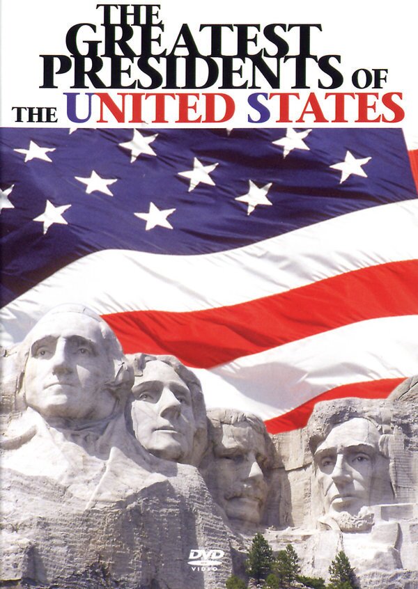 The Greatest Presidents Of The United States