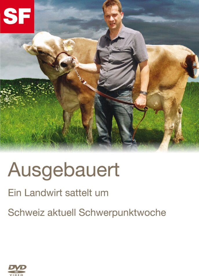 Ausgebauert - Ein Landwirt sattelt um - SF Dokumentation