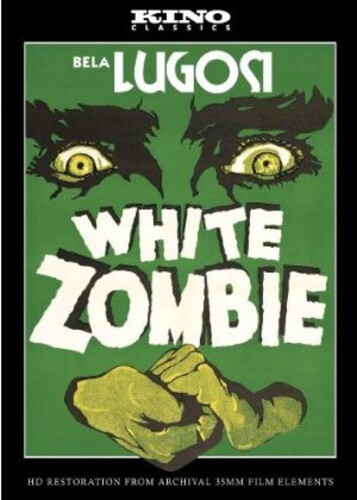 White Zombie (1932) n/b, Version Remasterisée