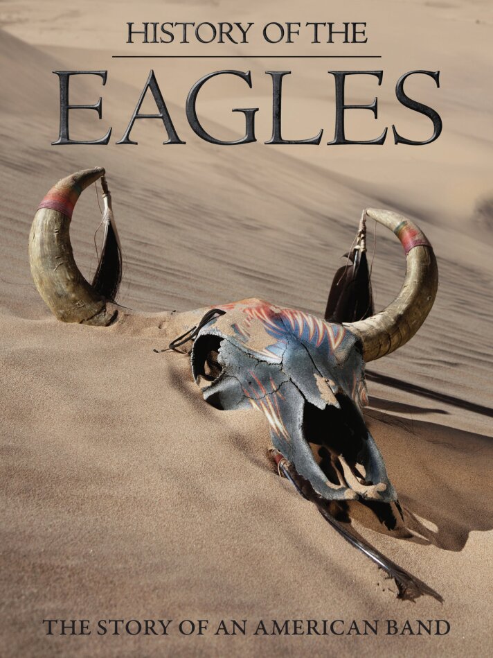 Eagles - History of the Eagles