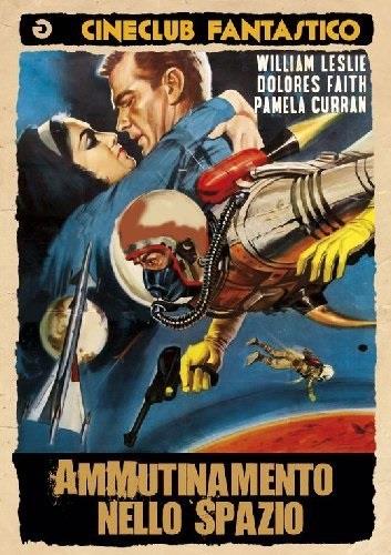 Ammutinamento nello spazio - Mutiny in outer space (Cineclub Fantastico) (1965)